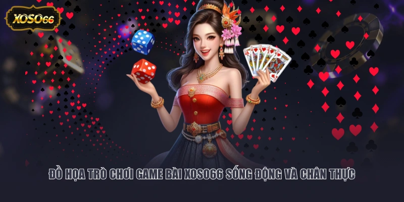 Đồ họa trò chơi Game Bài XOSO66 sống động và chân thực
