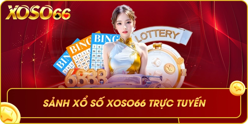 Sảnh xổ số XOSO66 trực tuyến